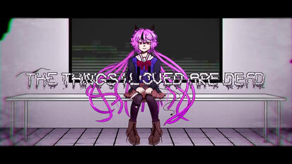 the things i loved are dead!