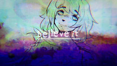 believe it